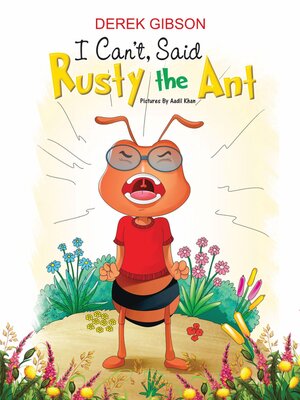 cover image of I CAN'T, said RUSTY the ANT